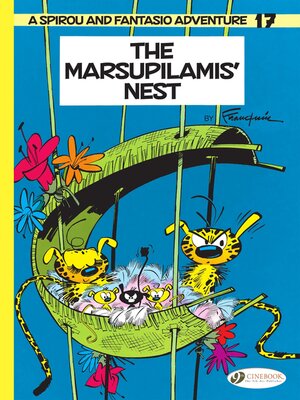 cover image of Spirou & Fantasio--Volume 17--The Marsupilamis' Nest